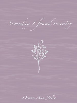 cover image of Someday I found serenity